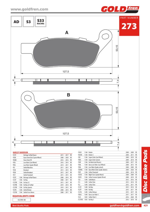 PASTIGLIE FRENI HARLEY DAVIDSON HERITAGE, HARLEY DAVIDSON 1584 FAT BOY, HARLEY DAVIDSON 1584 SOFTAIL DELUXE, HARLEY DAVIDSON 1584 ROCKER, HARLEY DAVIDSON 1584 SUPER GLIDE, HARLEY DAVIDSON 1584 DYNA WIDE GLIDE, HARLEY DAVIDSON NIGHT TRAIN, HARLEY DAVIDSON 1690SOFTAIL SLIM, HARLEY DAVIDSON 1690 FAT BOY, HARLEY DAVIDSON 1690 SWITCHBACK, HARLEY DAVIDSON 1690DYNA LOW RIDER, HARLEY DAVIDSON 1801 FAT BOY, HARLEY DAVIDSON1801 SOFTAIL SLIM